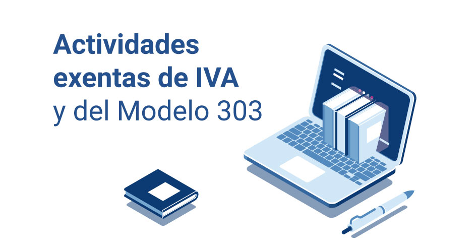 Actividades exentas del IVA. Ejemplos y Aclaraciones