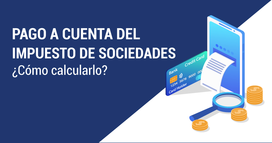 Cálculo del Pago a Cuenta Impuesto de Sociedades: Modelo 202