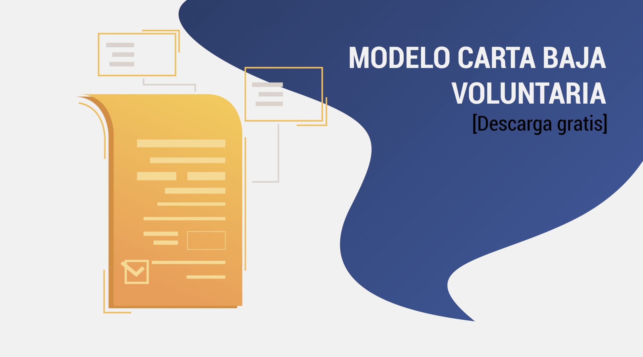 Carta de Baja Voluntaria: Modelo y Preaviso