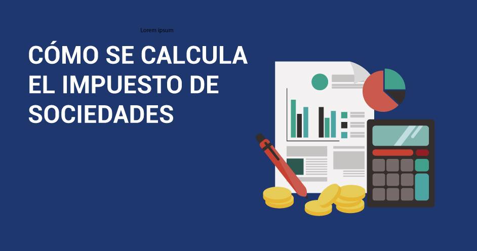 Descubre cómo se realiza el cálculo del Impuesto de Sociedades en España y los tipos de gravamen aplicables en diferentes situaciones. Lee más en EPAE.