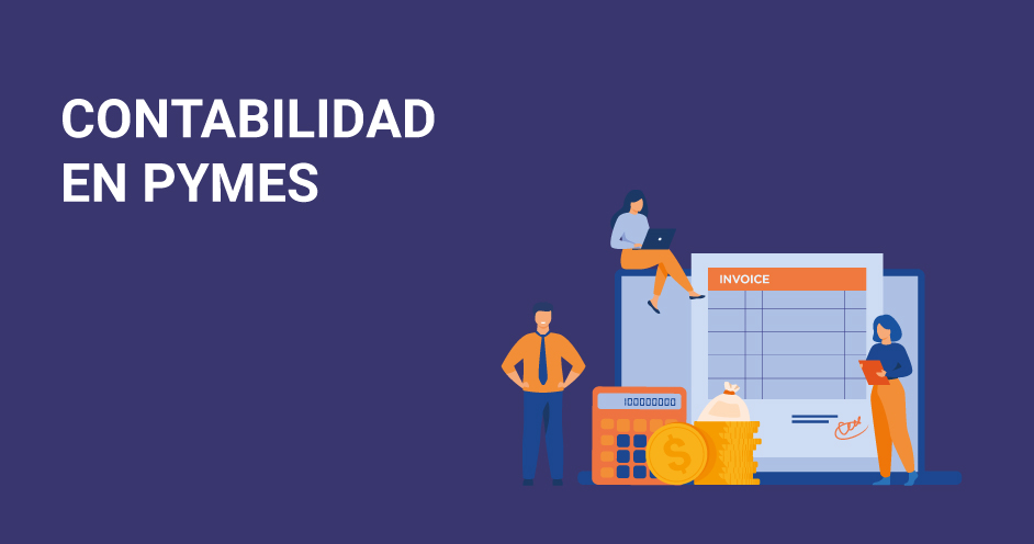 Importancia de la Contabilidad en las Pymes: Funciones y Relevancia de los Contables