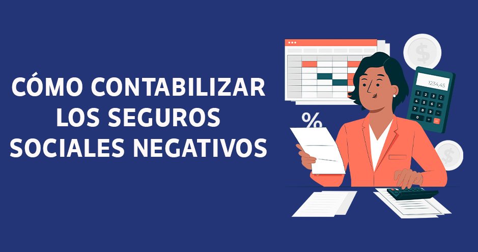 Cómo contabilizar seguros sociales negativos - EPAE
