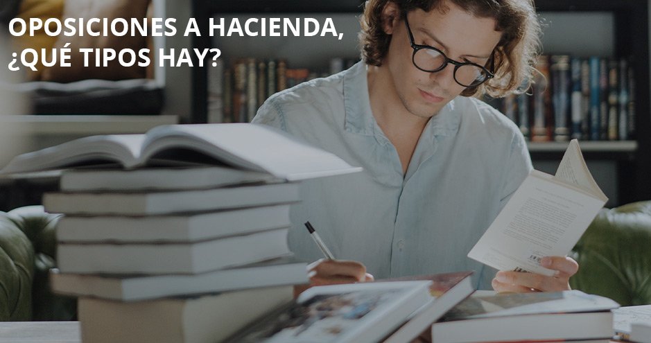 Oposiciones a Hacienda: Tipos, requisitos, salarios y más.