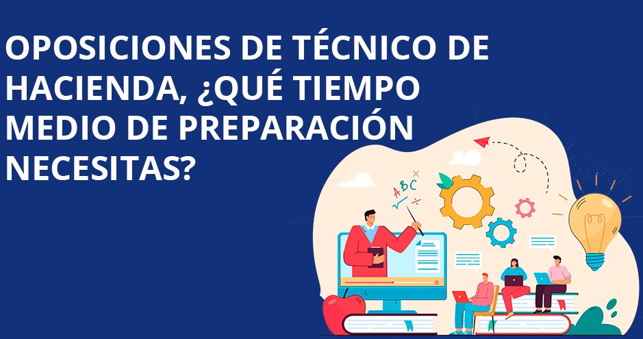 Preparación para las oposiciones de Técnico de Hacienda con EPAE