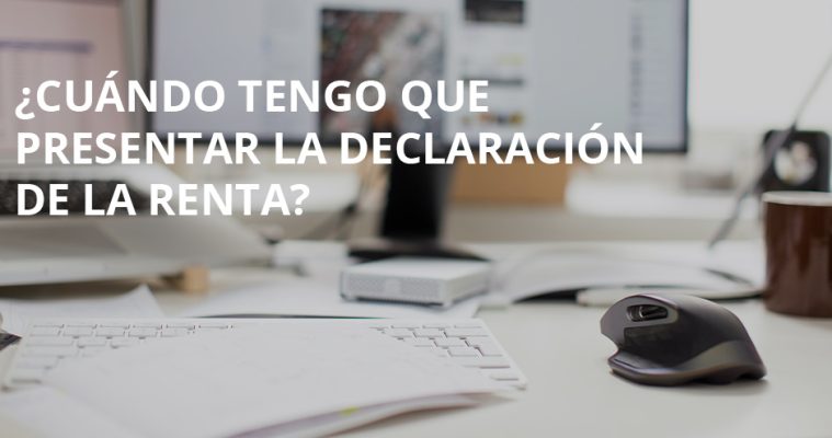 Plazo de Declaración de Renta 2023 en España - Fechas y Quiénes Deben Declarar