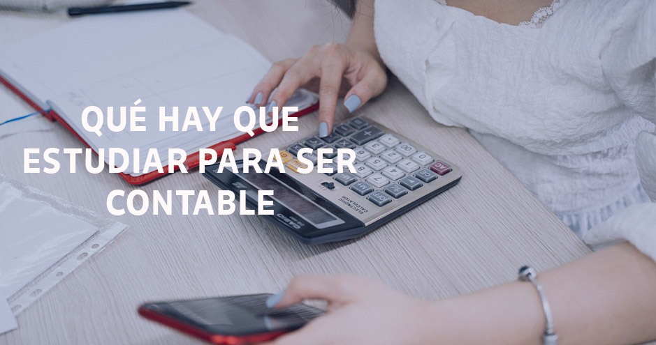 que-hay-que-estudiar-para-ser-contable